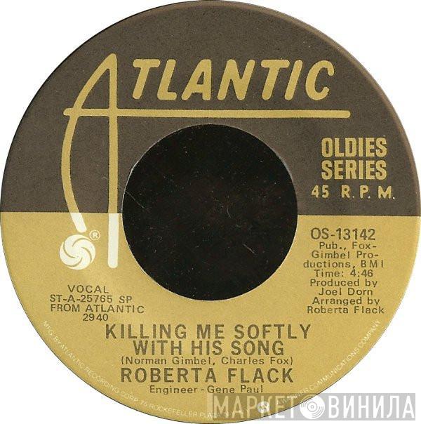  Roberta Flack  - Killing Me Softly With His Song / Trade Winds