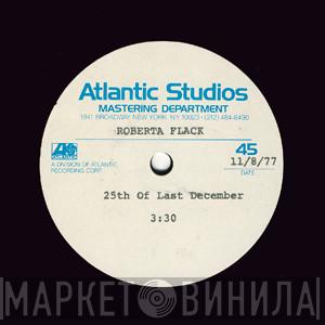  Roberta Flack  - 25th Of Last December