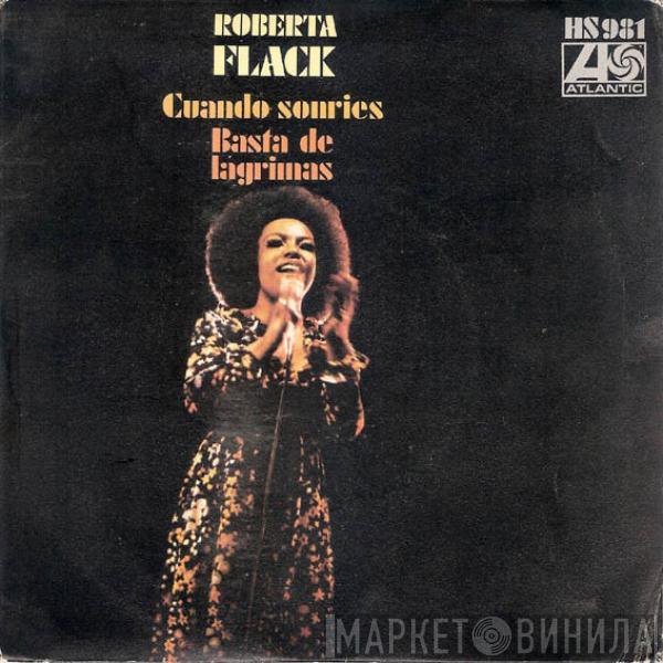 Roberta Flack - Cuando Sonries / Basta De Lagrimas