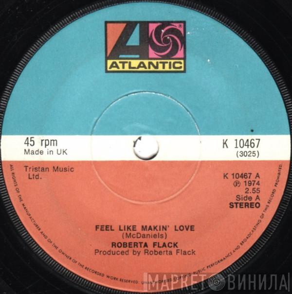 Roberta Flack - Feel Like Makin' Love