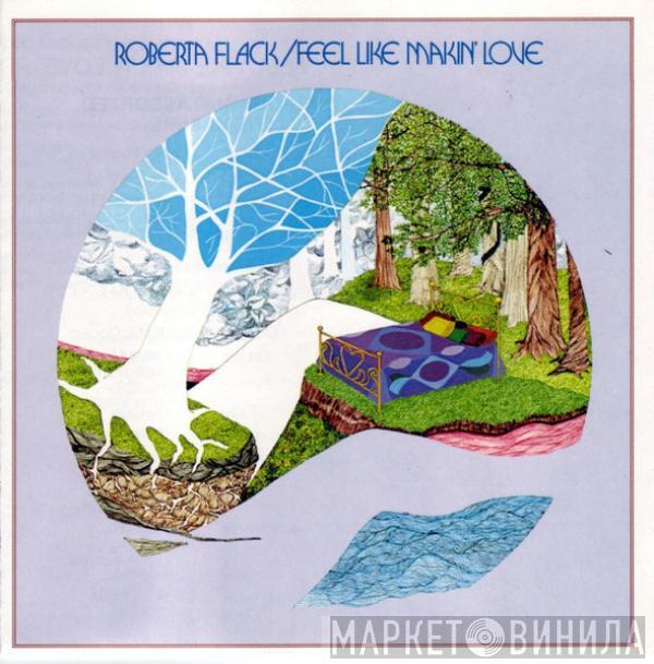  Roberta Flack  - Feel Like Makin' Love