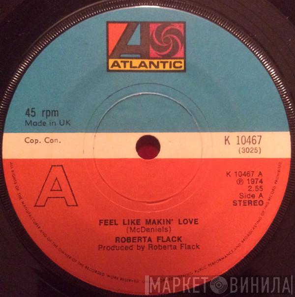 Roberta Flack - Feel Like Makin' Love