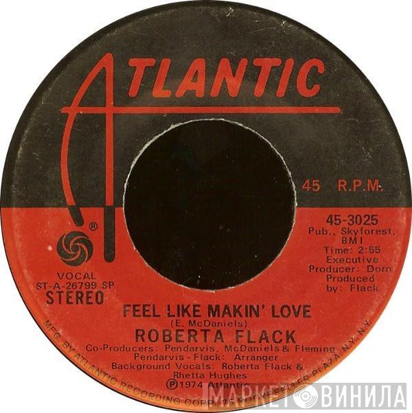  Roberta Flack  - Feel Like Makin' Love