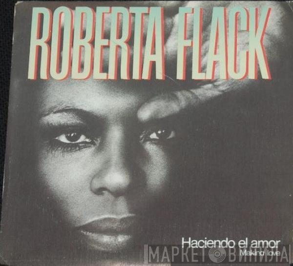 Roberta Flack - Haciendo El Amor = Making Love