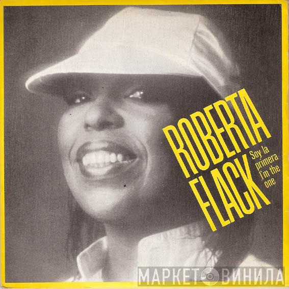 Roberta Flack - I'm The One (Soy La Primera)