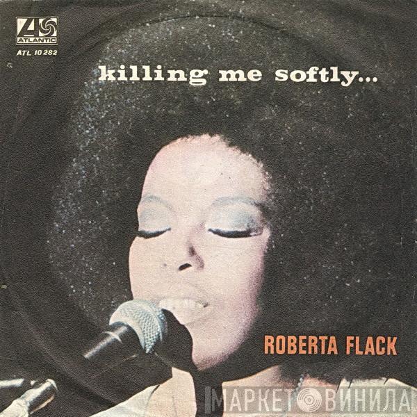  Roberta Flack  - Killing Me Softly...