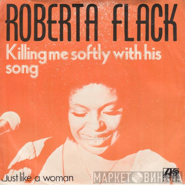  Roberta Flack  - Killing Me Softly With His Song