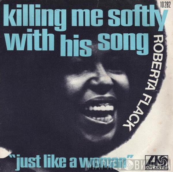  Roberta Flack  - Killing Me Softly With His Song