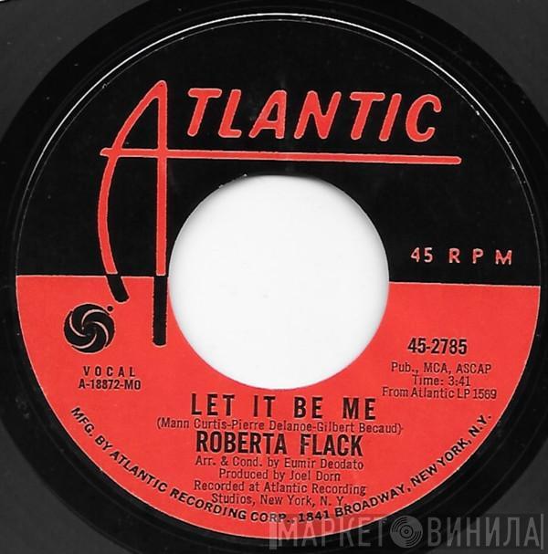 Roberta Flack - Let It Be Me