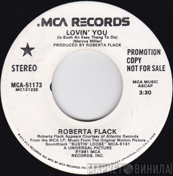  Roberta Flack  - Lovin' You (Is Such An Easy Thang To Do)