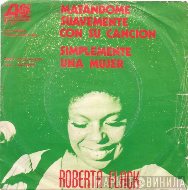  Roberta Flack  - Matandome Suavemente Con Su Cancion