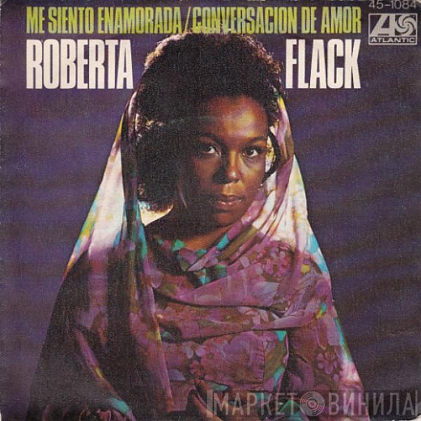 Roberta Flack - Me Siento Enamorada  / Conversación De Amor