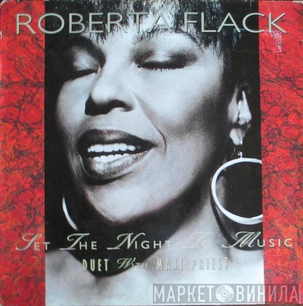  Roberta Flack  - Set The Night To Music