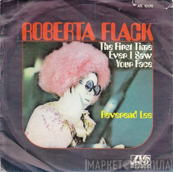 Roberta Flack - The First Time Ever I Saw Your Face / Reverend Lee