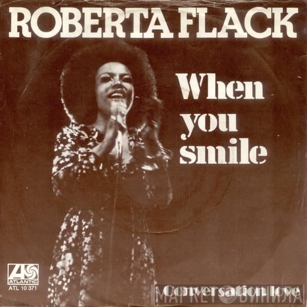  Roberta Flack  - When You Smile