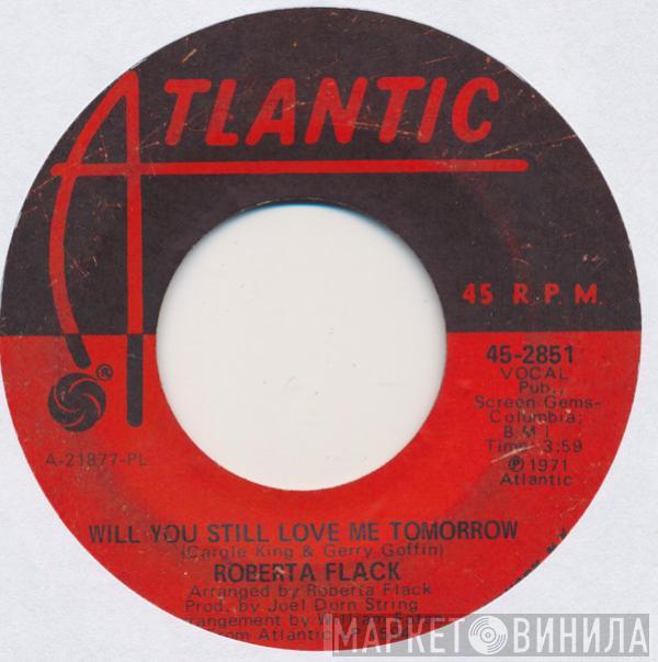 Roberta Flack - Will You Still Love Me Tomorrow / Go Up Moses