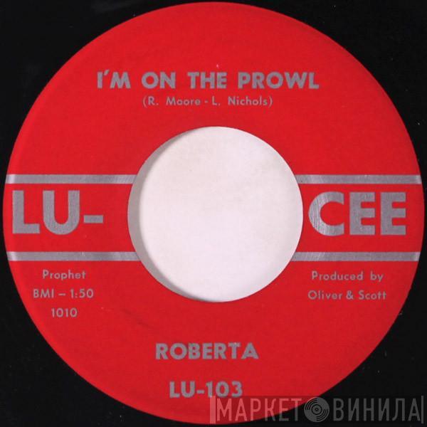 Roberta  - I'm On The Prowl