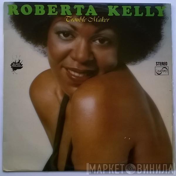 Roberta Kelly - Trouble Maker