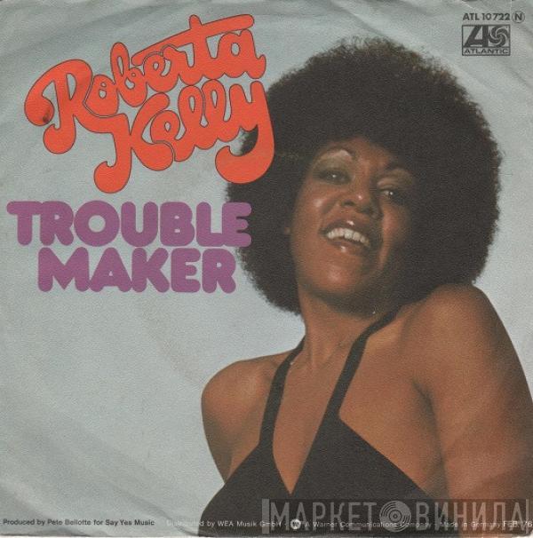  Roberta Kelly  - Trouble Maker