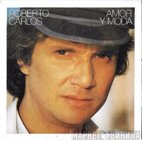 Roberto Carlos - Amor Y Moda