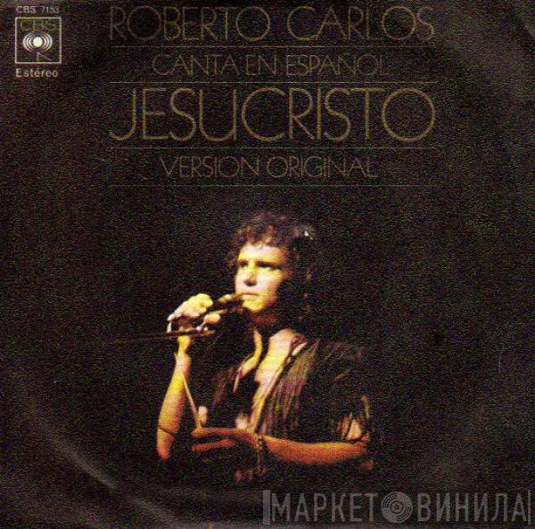  Roberto Carlos  - Canta En Español: Jesucristo