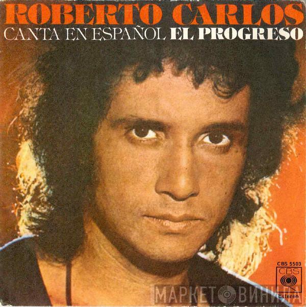 Roberto Carlos - Canta En Español El Progreso
