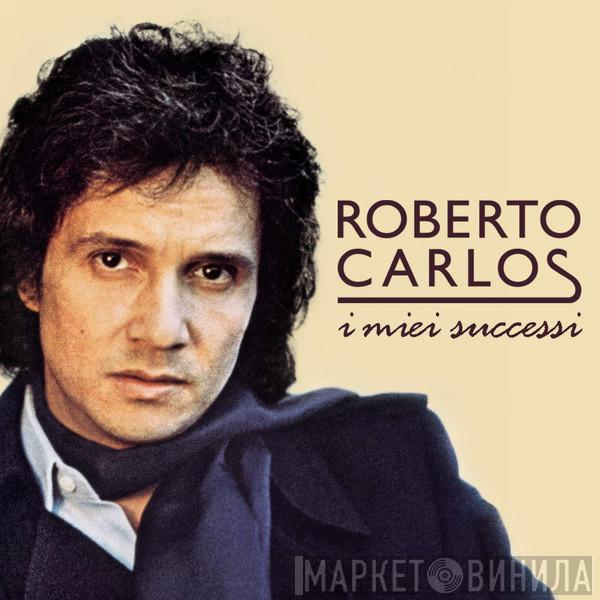  Roberto Carlos  - I Miei Successi