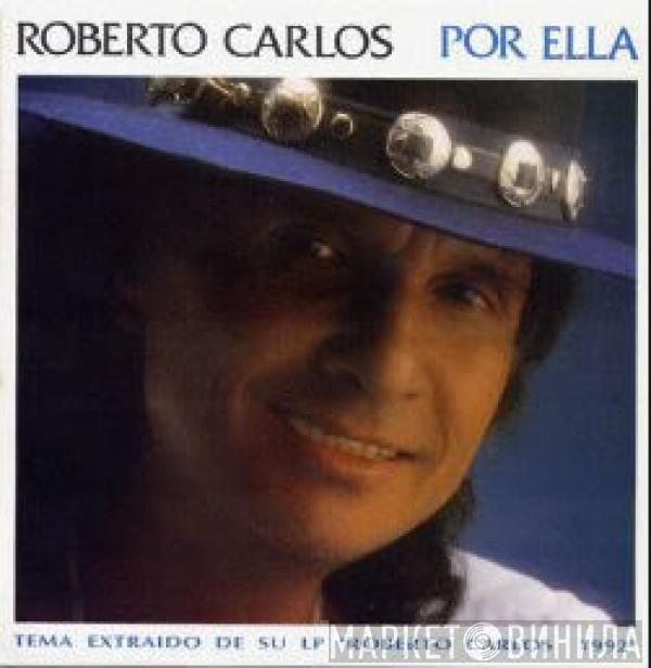 Roberto Carlos - Por Ella