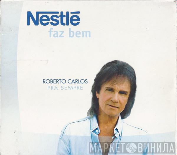  Roberto Carlos  - Pra Sempre