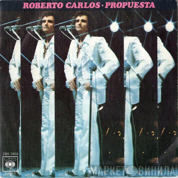 Roberto Carlos - Propuesta