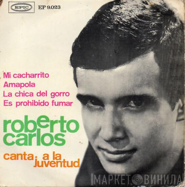 Roberto Carlos - Roberto Carlos Canta A La Juventud