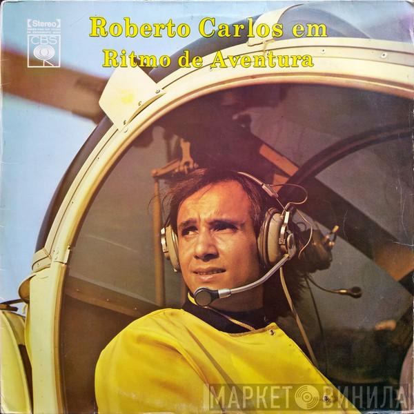  Roberto Carlos  - Roberto Carlos Em Ritmo De Aventura
