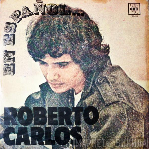 Roberto Carlos  - Roberto Carlos En Español...