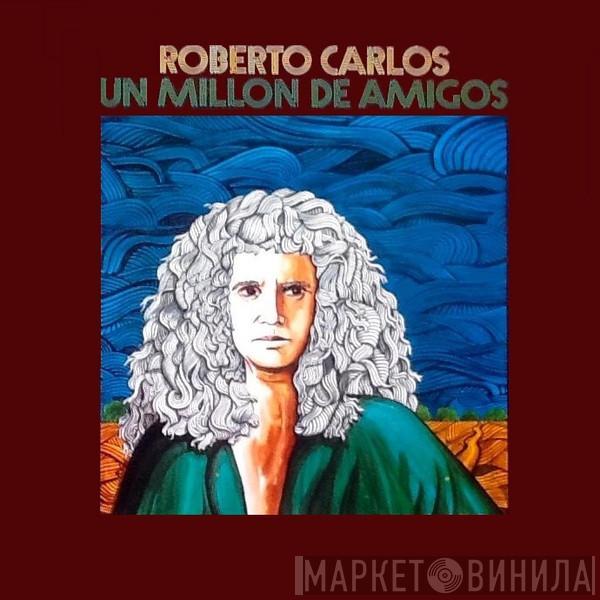 Roberto Carlos - Un Millon De Amigos