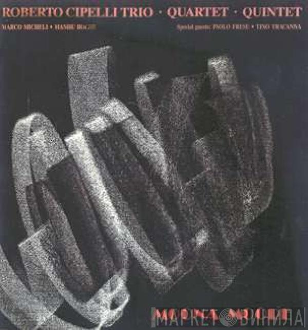 Roberto Cipelli Trio, Roberto Cipelli Quartet, Roberto Cipelli Quintet - Moona Moore