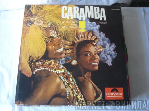 Roberto Delgado & His Orchestra - Caramba!