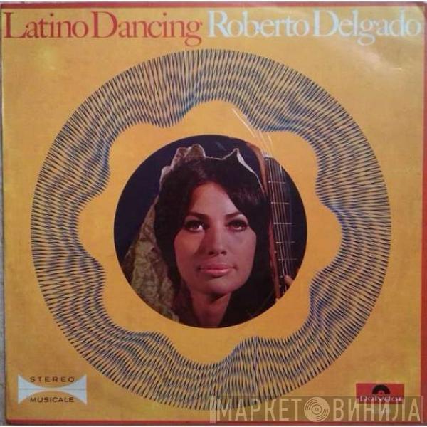 Roberto Delgado - Latino Dancing