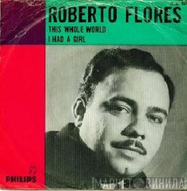 Roberto Flores  - This Whole World