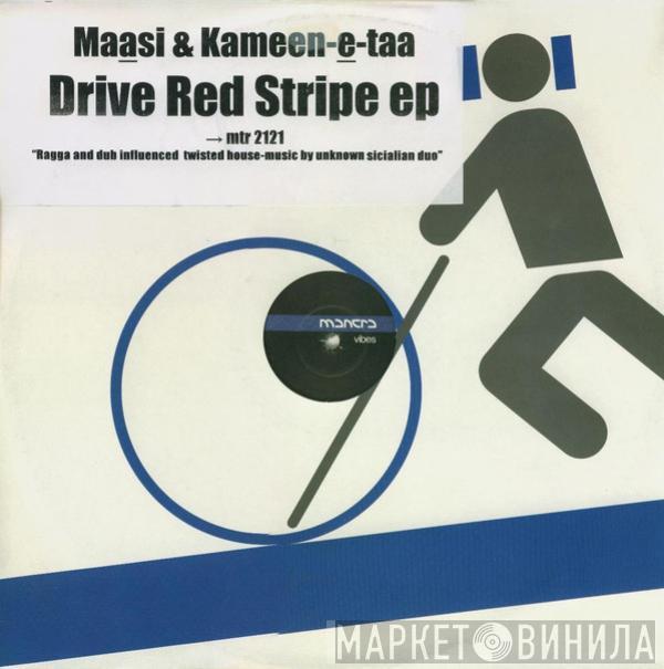 Roberto Masi, Kameen-E-Taa - Drive Red Stripe ep