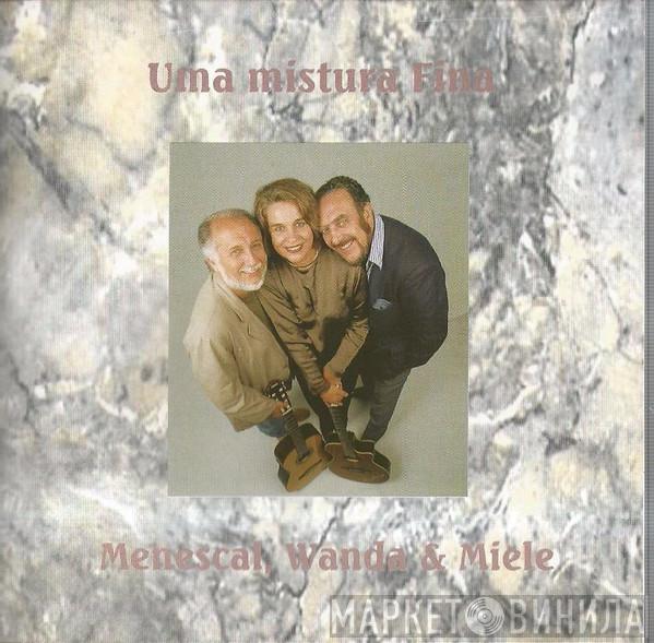 , Roberto Menescal & Wanda Sá  Miele   - Uma Mistura Fina
