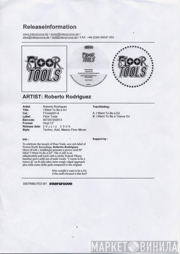 Roberto Rodriguez - I Want To Be A DJ