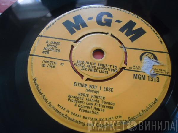 Robie Porter - Either Way I Lose / Let It Be Me