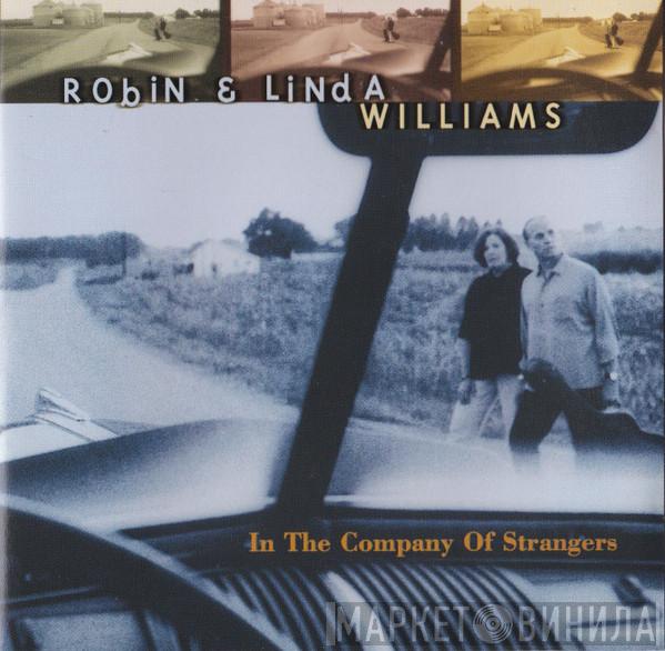 Robin & Linda Williams - In The Company Of Strangers