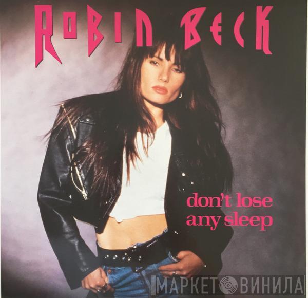 Robin Beck - Don't Lose Any Sleep