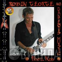 Robin George & Dangerous Music - Painful Kiss