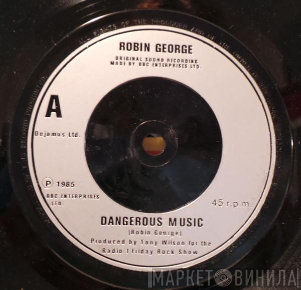 Robin George - Dangerous Music