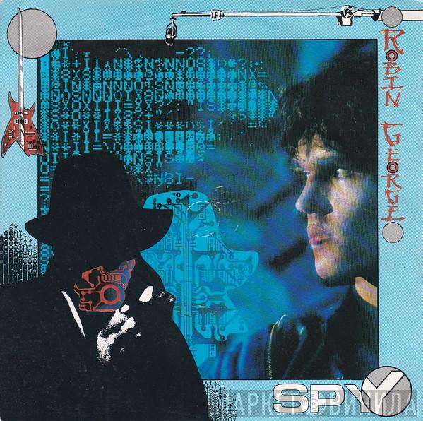 Robin George - Spy