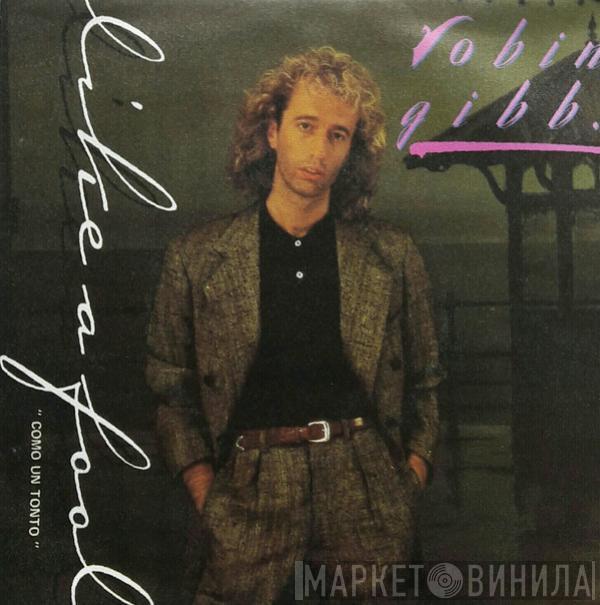 Robin Gibb - Like A Fool - Como Un Tonto