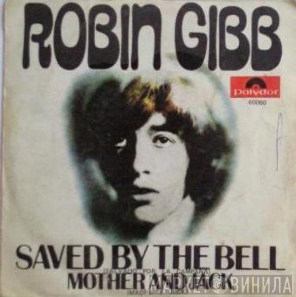 Robin Gibb - Saved By The Bell