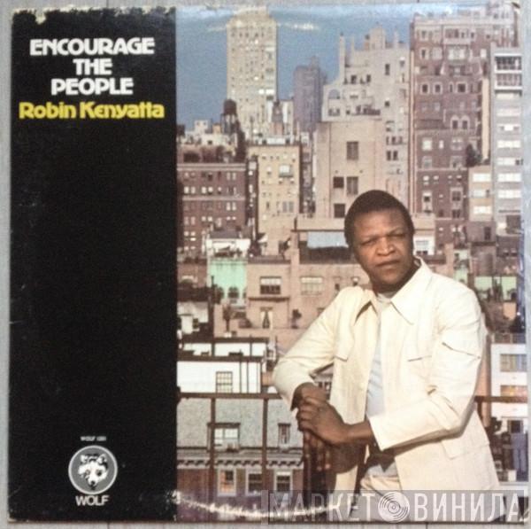 Robin Kenyatta - Encourage The People